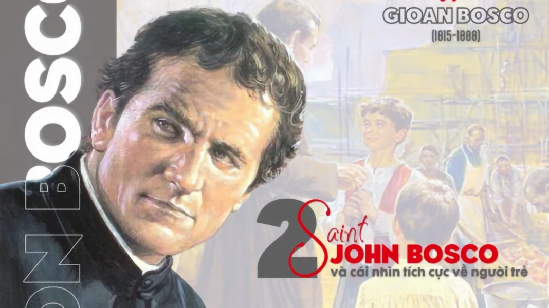 Don Bosco Và Ánh Nhìn Tích Cực Về Người Trẻ Trong Một Thế Giới Đầy Lo Âu